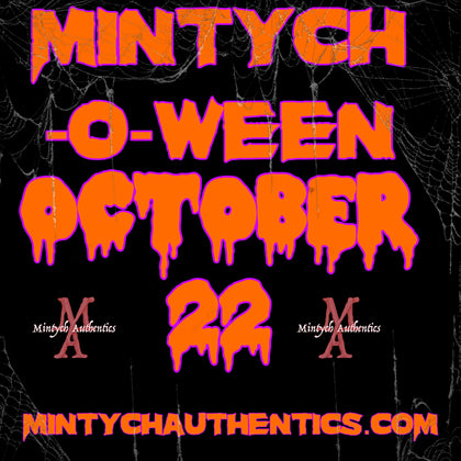 MINTYCH-O-WEEN OCTOBER 22nd