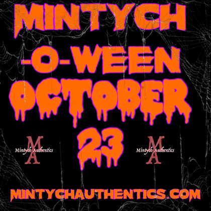 MINTYCH-O-WEEN OCTOBER 23rd