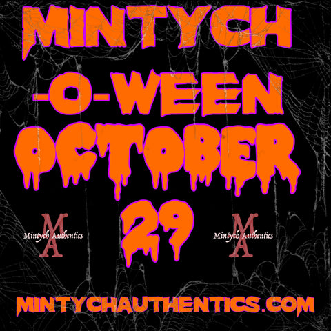 MINTYCH-O-WEEN OCTOBER 29th