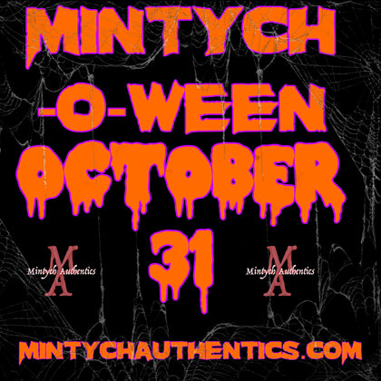 MINTYCH-O-WEEN OCTOBER 31st