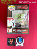 THORNTON_043 - Terrifier 1672 Art The Clown Hot Topic Scare Fair Exclusive Funko Pop! (Imperfect) Autographed By David Howard Thornton